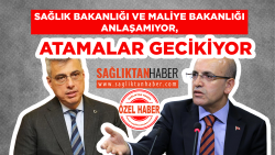 Sağlık Bakanlığı ve Maliye Bakanlığı Anlaşamıyor, Atamalar Gecikiyor