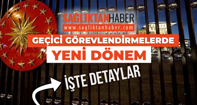 Geçici görevlendirmelerde yeni dönem