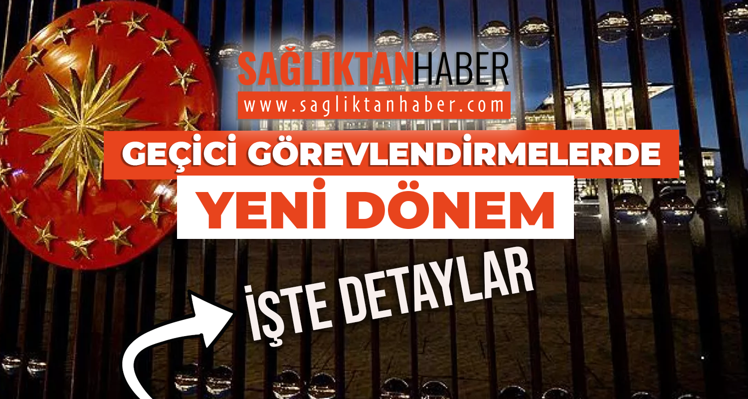 Geçici görevlendirmelerde yeni dönem