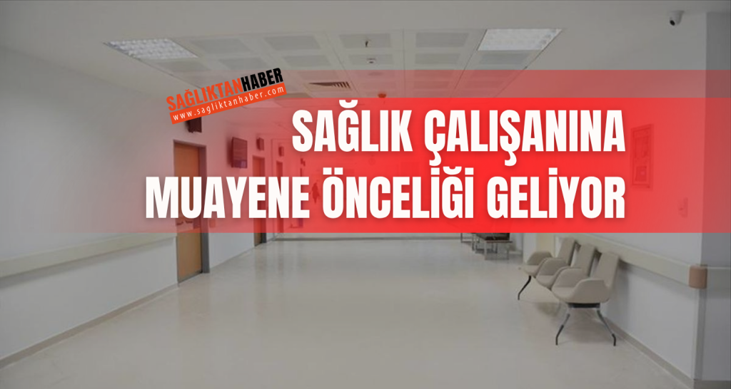Hemşireye, Ebeye Müjde: Muayene Önceliği Geliyor